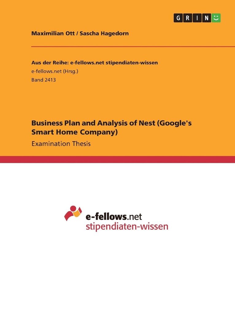Business Plan and Analysis of Nest (Google's Smart Home Company) 1