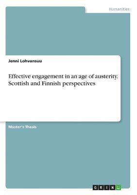 bokomslag Effective Engagement in an Age of Austerity. Scottish and Finnish Perspectives