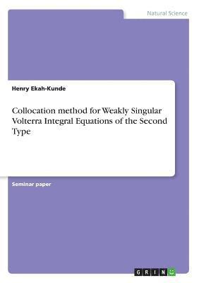 bokomslag Collocation Method for Weakly Singular Volterra Integral Equations of the Second Type