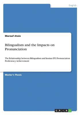 bokomslag Bilingualism and the Impacts on Pronunciation
