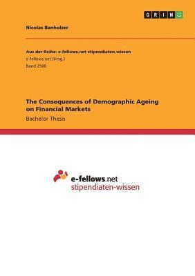 bokomslag The Consequences of Demographic Ageing on Financial Markets