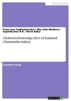 bokomslag Cholesterol Lowering Effect of Tamarind (Tamarindus Indica)