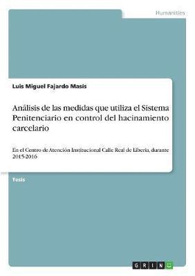 bokomslag Anlisis de las medidas que utiliza el Sistema Penitenciario en control del hacinamiento carcelario