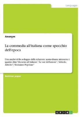 bokomslag La commedia all'italiana come specchio dell'epoca