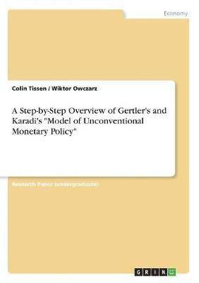 bokomslag A Step-by-Step Overview of Gertler's and Karadi's &quot;Model of Unconventional Monetary Policy&quot;