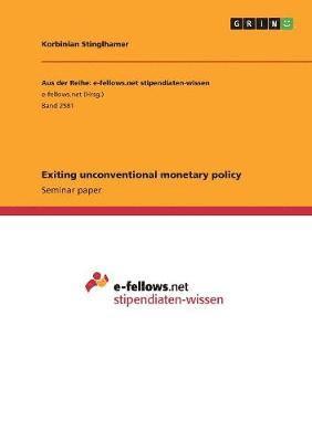 Exiting Unconventional Monetary Policy 1