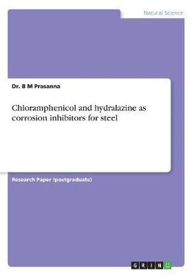 Chloramphenicol and hydralazine as corrosion inhibitors for steel 1