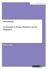 bokomslag Acrylamide in Potato Products and its Mitigation