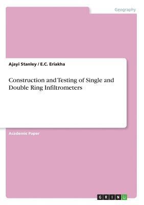 bokomslag Construction and Testing of Single and Double Ring Infiltrometers