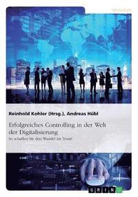 bokomslag Erfolgreiches Controlling in Der Welt Der Digitalisierung