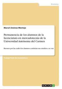 bokomslag Permanencia de los alumnos de la licenciatura en mercadotecnia de la Universidad Autnoma del Carmen