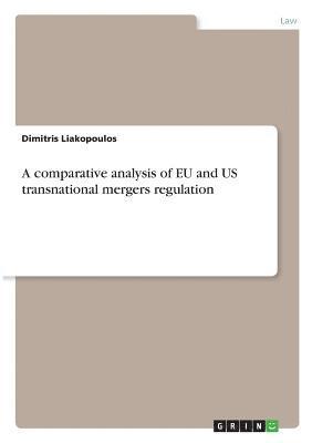 bokomslag comparative analysis of EU and US transnational mergers regulation