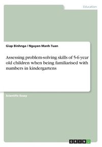 bokomslag Assessing problem-solving skills of 5-6 year old children when being familiarised with numbers in kindergartens