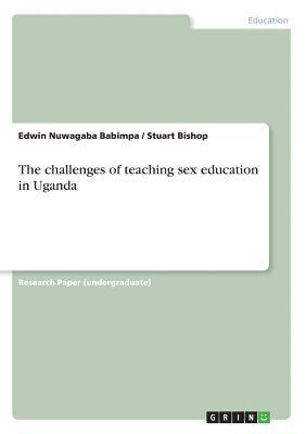 The challenges of teaching sex education in Uganda 1