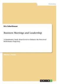 bokomslag Business Meetings and Leadership