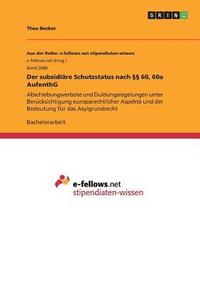 bokomslag Der subsidiäre Schutzstatus nach §§ 60, 60a AufenthG