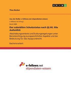 Thea Becker - subsidiäre Schutzstatus nach §§ 60, 60a AufenthG, Häftad