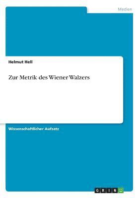 Helmut Hell - Zur Metrik des Wiener Walzers, Häftad