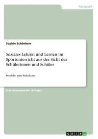 bokomslag Soziales Lehren und Lernen im Sportunterricht aus der Sicht der Schulerinnen und Schuler