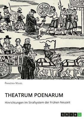 Franziska Völkel - Theatrum Poenarum. Hinrichtungen im Strafsystem der Frühen Neuzeit, Häftad