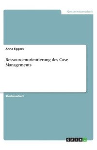 bokomslag Ressourcenorientierung des Case Managements