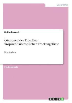 bokomslag kozonen der Erde. Die Tropisch/Subtropischen Trockengebiete