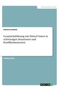 bokomslag Gesprachsfuhrung mit Patient*innen in schwierigen Situationen und Konfliktsituationen