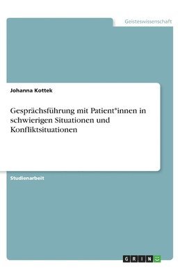 bokomslag Gesprächsführung mit Patient*innen in schwierigen Situationen und Konfliktsituationen