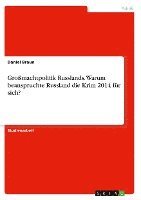 Großmachtpolitik Russlands. Warum beanspruchte Russland die Krim 2014 für sich? 1
