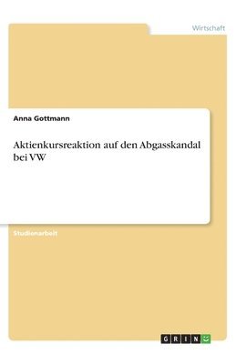 Aktienkursreaktion auf den Abgasskandal bei VW 1