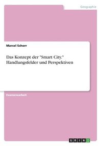 bokomslag Das Konzept der 'Smart City.' Handlungsfelder und Perspektiven