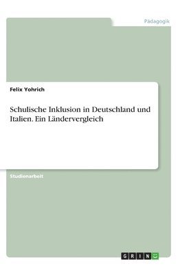 bokomslag Schulische Inklusion in Deutschland und Italien. Ein Landervergleich