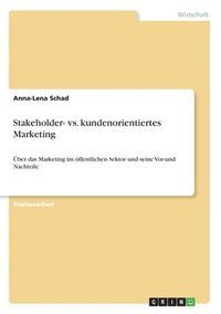 bokomslag Stakeholder- vs. kundenorientiertes Marketing