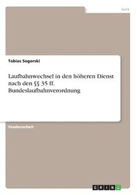 bokomslag Laufbahnwechsel in den hheren Dienst nach den  35 ff. Bundeslaufbahnverordnung