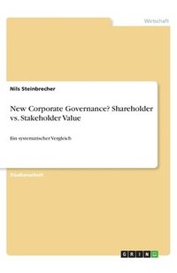 bokomslag New Corporate Governance? Shareholder vs. Stakeholder Value