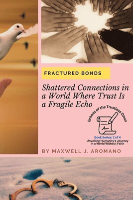 Maxwell J Aromano, Maxwell J. Aromano - Fractured Bonds, Häftad
