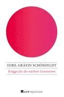 Sybil Gräfin Schönfeldt - Knigge für die nächste Generation, Häftad