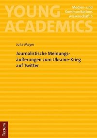 bokomslag Journalistische Meinungsausserungen Zum Ukraine-Krieg Auf Twitter