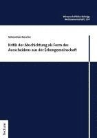 bokomslag Kritik der Abschichtung als Form des Ausscheidens aus der Erbengemeinschaft