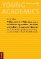 bokomslag Antifeministischer Widerstand gegen sexuelle und reproduktive Gesundheit und Rechte in den Vereinten Nationen