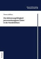 bokomslag Die Aktivierungsfähigkeit personenbezogener Daten in der Handelsbilanz