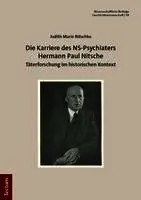 Judith Marie Nitschke - Die Karriere des NS-Psychiaters Hermann Paul Nitsche, Häftad. Tillgänglighet: Lägg i varukorg