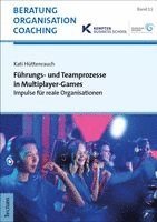Führungs- und Teamprozesse in Multiplayer-Games