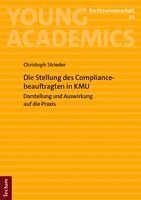 Christoph Strieder - Die Stellung des Compliancebeauftragten in KMU, Häftad. Tillgänglighet: Lägg i varukorg