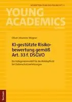 Oliver Johannes Wagner - KI-gestützte Risikobewertung gemäß Art. 33 f. DSGVO, Häftad. Tillgänglighet: Lägg i varukorg