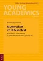 Annalena Schellenberg - Mutterschaft im Hilfekontext, Häftad. Tillgänglighet: Lägg i varukorg