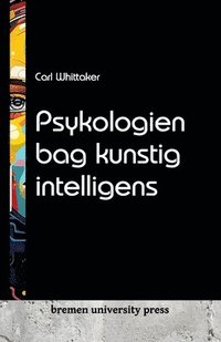 bokomslag Psykologien bag kunstig intelligens
