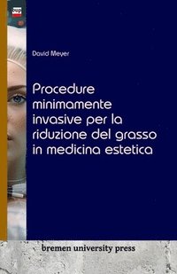 bokomslag Procedure minimamente invasive per la riduzione del grasso in medicina estetica