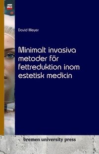 bokomslag Minimalt invasiva metoder fr fettreduktion inom estetisk medicin