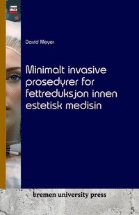 bokomslag Minimalt invasive prosedyrer for fettreduksjon innen estetisk medisin